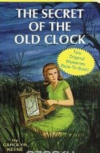 Carolyn Keene - The Secret of The Old Clock