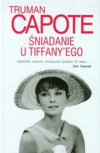 Truman Capote - Śniadanie u Tiffany'ego