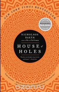 Nicholson Baker - House of Holes