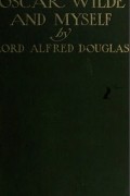 Alfred Bruce Douglas - Oscar Wilde And Myself