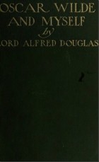 Alfred Bruce Douglas - Oscar Wilde And Myself