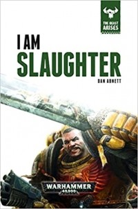 Dan Abnett - I Am Slaughter