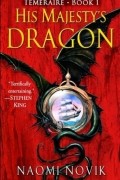 Naomi Novik - His Majesty's Dragon