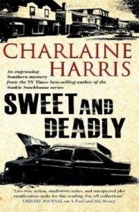 Charlaine Harris - Sweet and Deadly