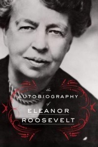 Элеонора Рузвельт - The Autobiography of Eleanor Roosevelt