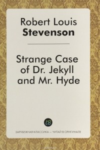 Р.Л. Стивенсон - Strange Case of Dr Jekyll and Mr Hyde