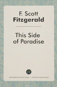 Ф.С. Фицджеральд - This Side of Paradise