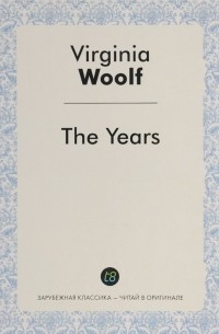 Virginia Woolf - The Years