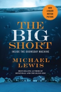 Michael Lewis - The Big Short: Inside the Doomsday Machine