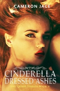 Cameron Jace - Cinderella Dressed in Ashes