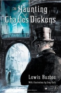 Льюис Базби - The Haunting of Charles Dickens