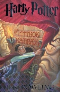 J.K. Rowling - Harry Potter és a Titkok Kamrája