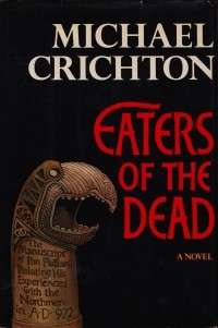 Michael Crichton - Eaters of the Dead