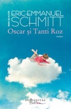 Eric-Emmanuel Schmitt - Oscar şi Tanti Roz