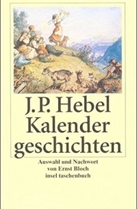 Johann Peter Hebel - Kalendergeschichten