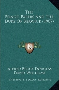 The Pongo Papers And The Duke Of Berwick