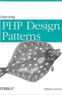 William Sanders - Learning PHP Design Patterns