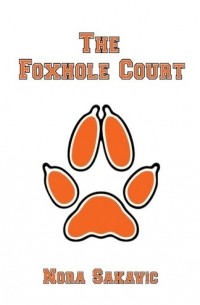 Nora Sakavic - The Foxhole Court