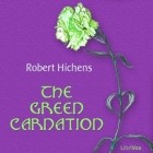 Robert Hichens - The Green Carnation