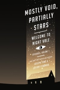 Joseph Fink, Jeffrey Cranor - Mostly Void, Partially Stars: Welcome to Night Vale Episodes, Volume 1