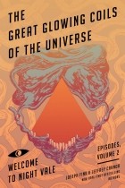 Joseph Fink, Jeffrey Cranor - The Great Glowing Coils of the Universe: Welcome to Night Vale Episodes, Volume 2