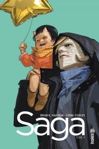 Brian K. Vaughan, Fiona K. Staples - Saga, tome 4