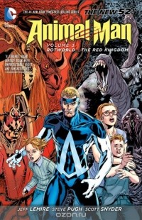  - Animal Man, Volume 3: Rotworld: The Red Kingdom (сборник)