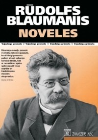 Rūdolfs Blaumanis - Noveles (сборник)