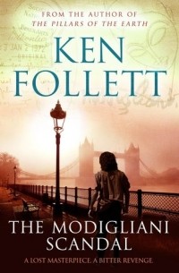 Ken Follett - The Modigliani Scandal
