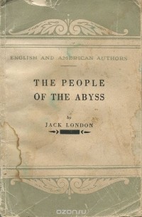 Jack London - The People of the Abyss