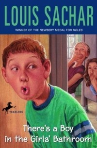 Louis Sachar - There's a Boy in the Girls' Bathroom