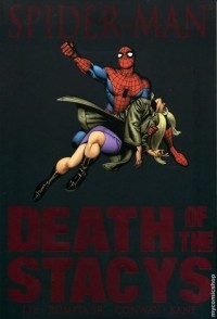  - Spider-Man: Death of the Stacys