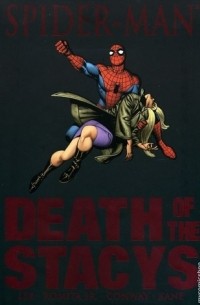  - Spider-Man: Death of the Stacys
