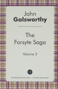 The Forsyte Saga. Volume 3: To Let