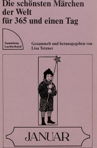 Lisa Tetzner - Die Schonsten Marchen der Welt fur 365 und einen Tag