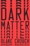 Blake Crouch - Dark Matter