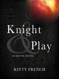 Kitty French - Knight and Play