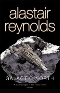 Alastair Reynolds - Galactic North