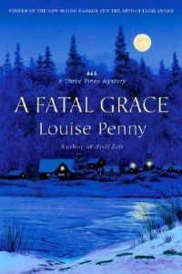 Louise Penny - A Fatal Grace