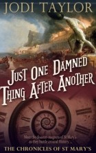 Джоди Тейлор - Just One Damned Thing After Another
