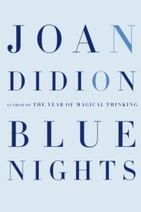 Joan Didion - Blue Nights