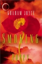 Graham Joyce - Smoking Poppy