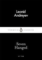 Leonid Andreyev - Seven Hanged