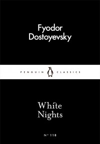 Fyodor Dostoyevsky - White Nights (сборник)