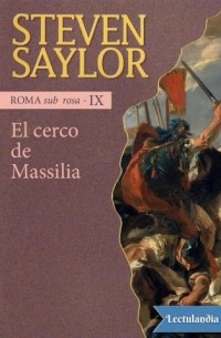 Steven Saylor - El cerco de Massilia