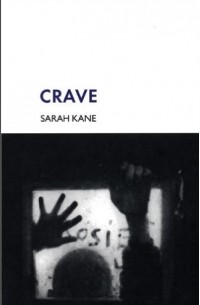Sarah Kane - Crave