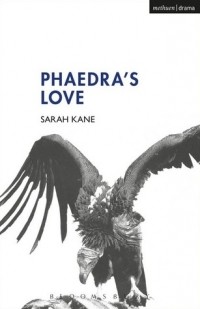 Sarah Kane - Phaedra's Love