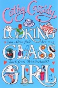 Cathy Cassidy - Looking Glass Girl