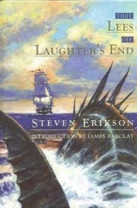 Steven Erikson - The Lees of Laughter's End