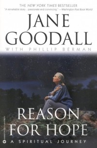 Jane Goodall - Reason for Hope: A Spiritual Journey